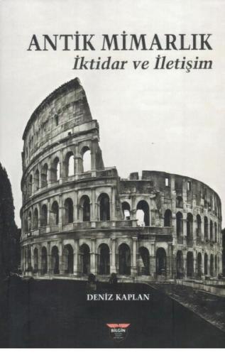 Antik Mimarlık - İktidar ve İletişim