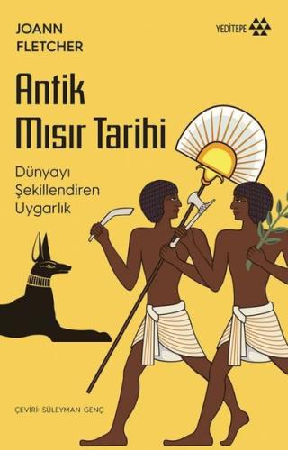Antik Mısır Tarihi - Dünyayı Değiştiren Uygarlık
