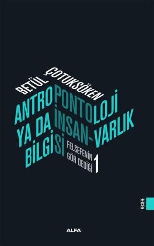 Antropontoloji Ya Da İnsan-Varlık Bilgisi | Kitap Ambarı