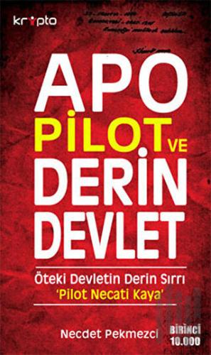 Apo, Pilot ve Derin Devlet | Kitap Ambarı