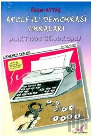 Apoletli Demokrasi Fıkraları Mart 1998 Sendromu