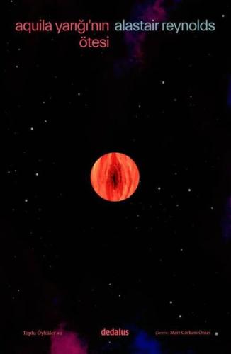 Aquila Yarığı'nın Ötesi ve Toplu Öyküler - 2