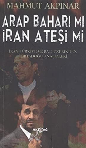 Arap Baharı mı İran Ateşi mi