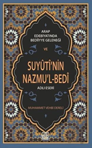 Arap Edebiyatında Bediiyye Geleneği ve Suyuti’nin Nazmu’l-Bedi Adlı Eseri