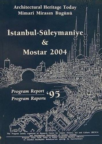 Architectural Heritage Today Istanbul - Süleymaniye and Mostar 2004