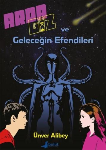 Arda Giz ve Geleceğin Efendileri | Kitap Ambarı