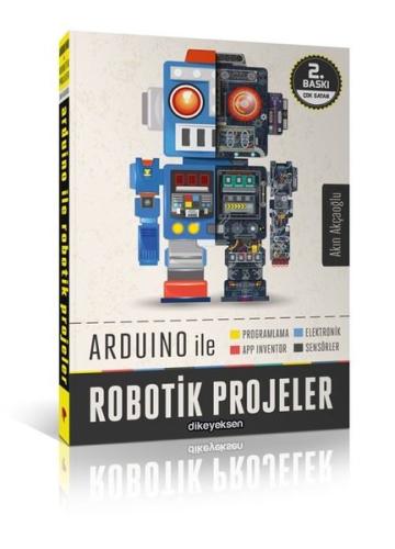 Arduino ile Robotik Projeler | Kitap Ambarı