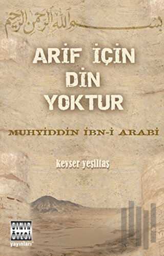 Arif için Din Yoktur