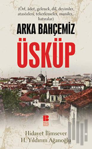 Arka Bahçemiz Üsküp | Kitap Ambarı