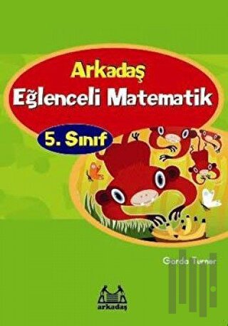 Arkadaş Eğlenceli Matematik 5. Sınıf