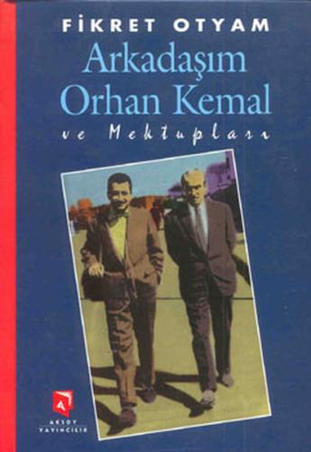 Arkadaşım Orhan Kemal ve Mektupları (Ciltli)
