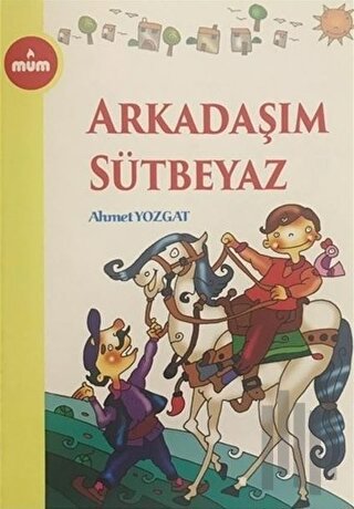 Arkadaşım Sütbeyaz