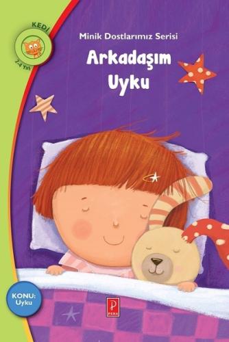 Arkadaşım Uyku-Minik Dostlarımız Serisi
