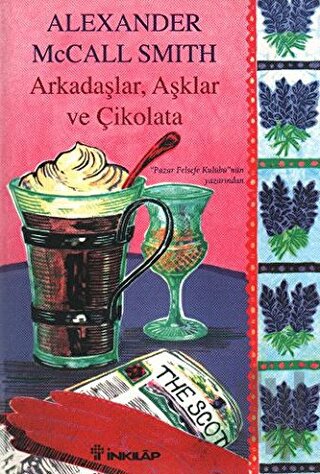 Arkadaşlar, Aşklar ve Çikolata | Kitap Ambarı