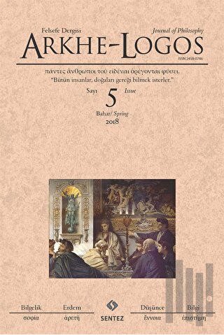 Arkhe - Logos Felsefe Dergisi Sayı: 5 Bahar 2018