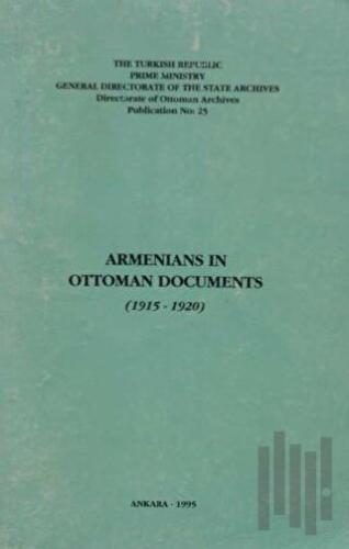 Armenians in Ottoman Documents (1915-1920)