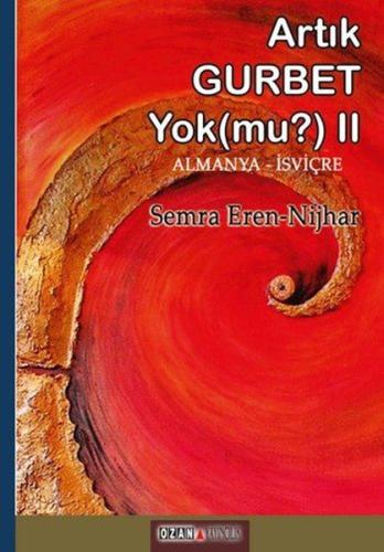 Artık Gurbet Yok Mu? Almanya-İsviçre