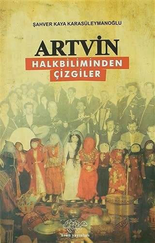 Artvin - Halkbiliminden Çizgiler