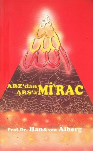 Arz'dan Arşa'a - Mirac 3 | Kitap Ambarı