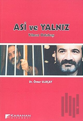 Asi ve Yalnız Yılmaz Odabaşı