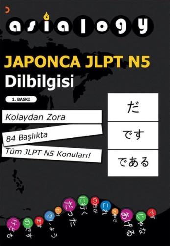Asialogy Japonca JLPT N5 Dilbilgisi - Kolaydan Zora 84 Başlıkta Tüm JL