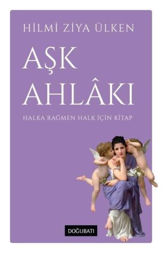 Aşk Ahlakı - Halka Rağmen Halk İçin Kitap | Kitap Ambarı