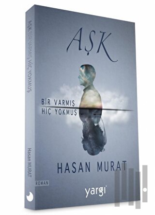 Aşk Bir Varmış Hiç Yokmuş