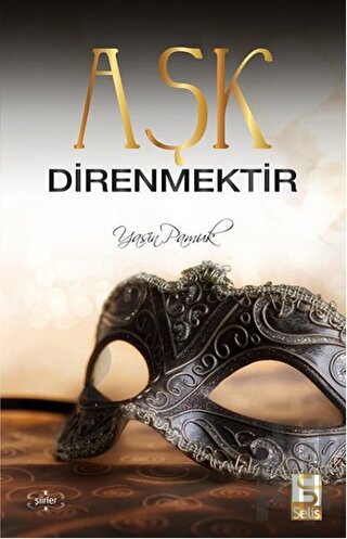 Aşk Direnmektir