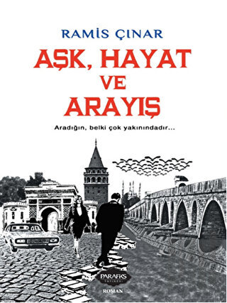 Aşk, Hayat ve Arayış | Kitap Ambarı