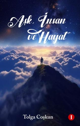 Aşk İnsan Ve Hayat | Kitap Ambarı