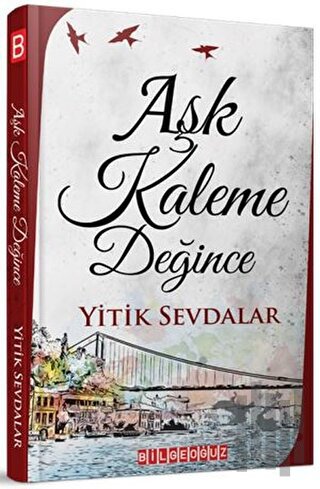Aşk Kaleme Değince