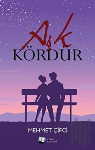 Aşk Kördür
