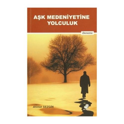 Aşk Medeniyetine Yolculuk | Kitap Ambarı
