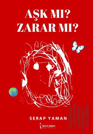 Aşk Mı? Zarar Mı?