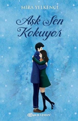 Aşk Sen Kokuyor | Kitap Ambarı