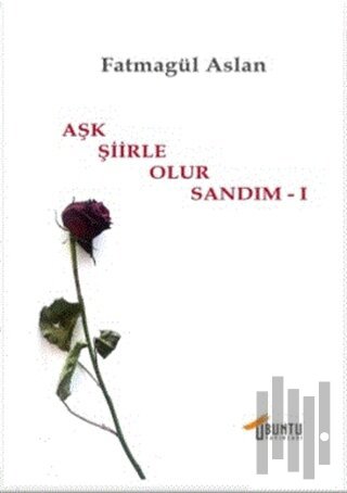 Aşk Şiirle Olur Sandım - 1