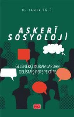 Askeri Sosyoloji - Gelenekçi Kuramlardan Gelişmiş Perspektife