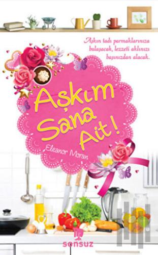 Aşkım Sana Ait! | Kitap Ambarı