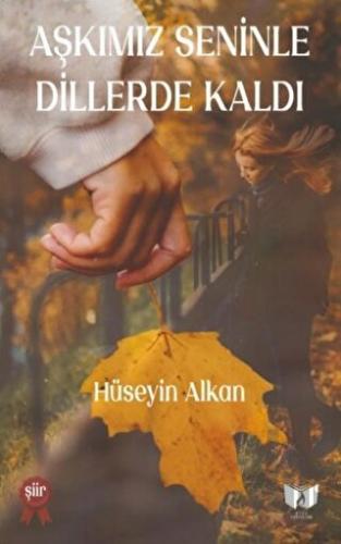 Aşkımız Seninle Dillerde Kaldı | Kitap Ambarı