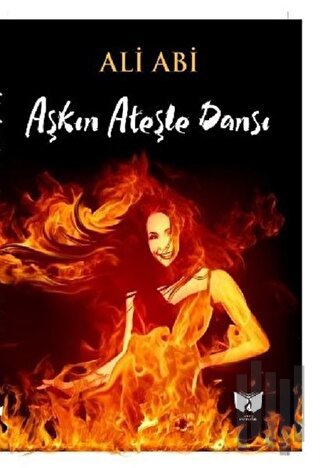 Aşkın Ateşle Dansı | Kitap Ambarı