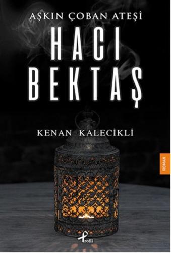 Aşkın Çoban Ateşi-Hacı Bektaş