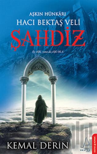Aşkın Hünkarı Hacı Bektaş Veli Şahdiz