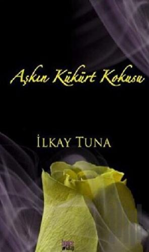 Aşkın Kükürt Kokusu