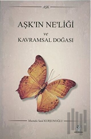 Aşk'ın Ne'liği ve Kavramsal Doğası | Kitap Ambarı