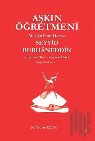 Aşkın Öğretmeni Mevlana'nın Hocası Seyyid Burhaneddin