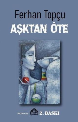 Aşktan Öte