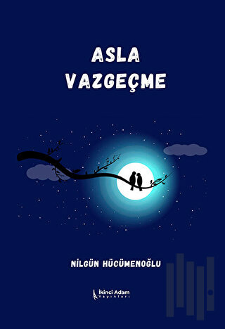 Asla Vazgeçme
