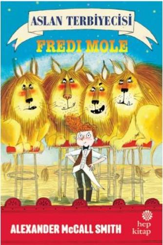Aslan Terbiyecisi Fredi Mole | Kitap Ambarı