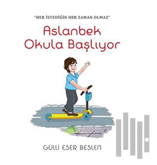 Aslanbek Okula Gidiyor | Kitap Ambarı