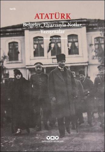 Atatürk Belgeler El Yazısıyla Notlar Yazışmalar